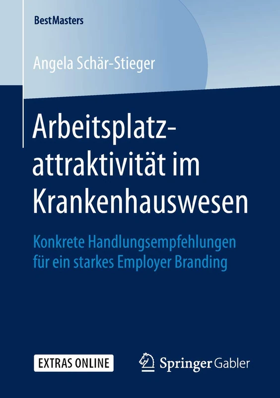Arbeitsplatzattraktivität im Krankenhauswesen: Konkrete Handlungsempfehlungen für ein starkes Employer Branding (BestMasters) - Image 1