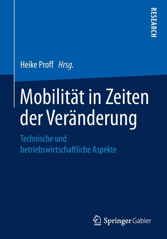 Mobilität in Zeiten der Veränderung: Technische und betriebswirtschaftliche Aspekte