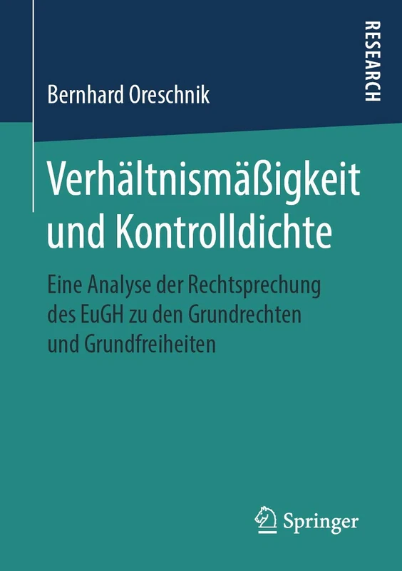Verhältnismäßigkeit und Kontrolldichte: Eine Analyse der Rechtsprechung des EuGH zu den Grundrechten und Grundfreiheiten