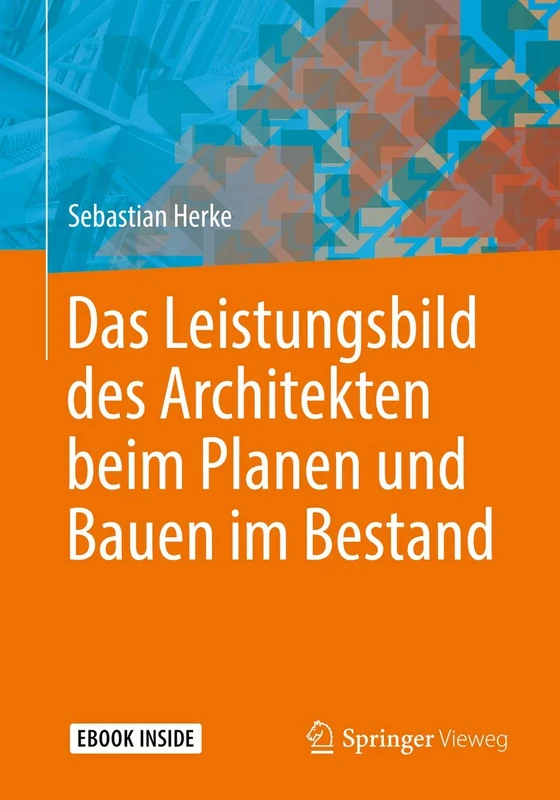 Das Leistungsbild des Architekten beim Planen und Bauen im Bestand: Includes Digital Download
