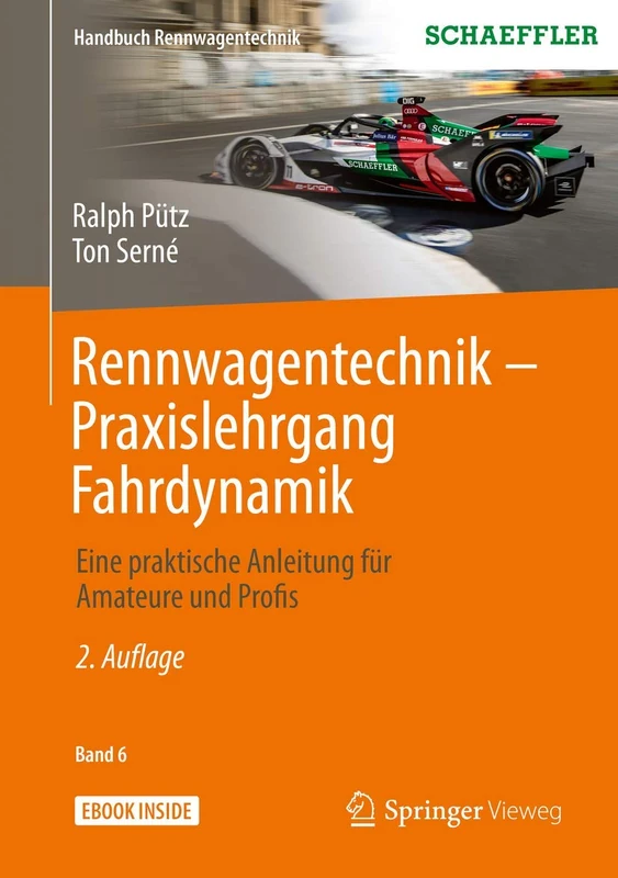 Rennwagentechnik - Praxislehrgang Fahrdynamik: Eine praktische Anleitung für Amateure und Profis: 6 (Handbuch Rennwagentechnik, 6)