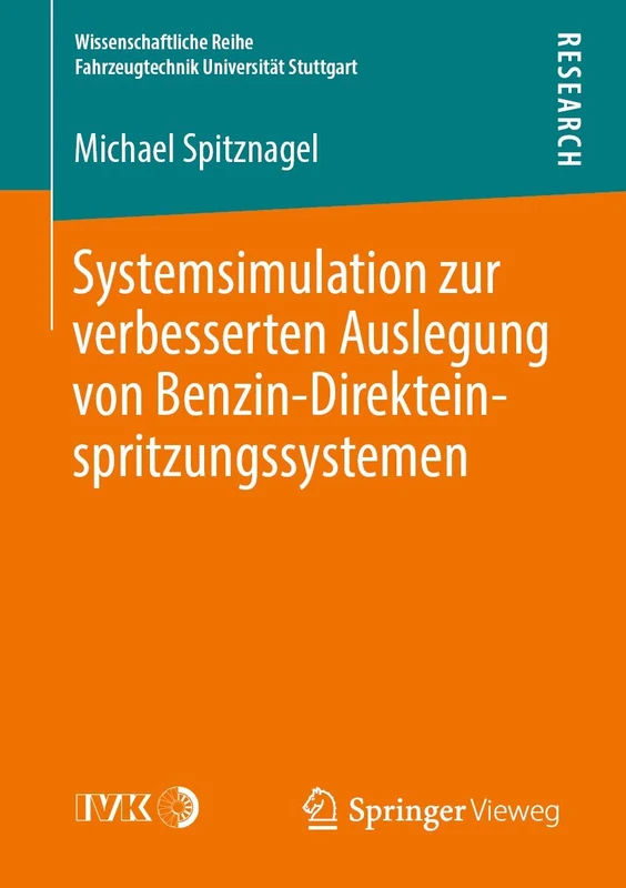 Systemsimulation zur verbesserten Auslegung von Benzin-Direkteinspritzungssystemen (Wissenschaftliche Reihe Fahrzeugtechnik Universität Stuttgart)
