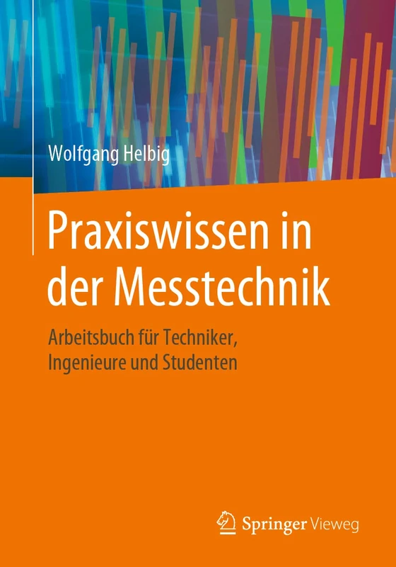 Praxiswissen in der Messtechnik: Arbeitsbuch für Techniker, Ingenieure und Studenten