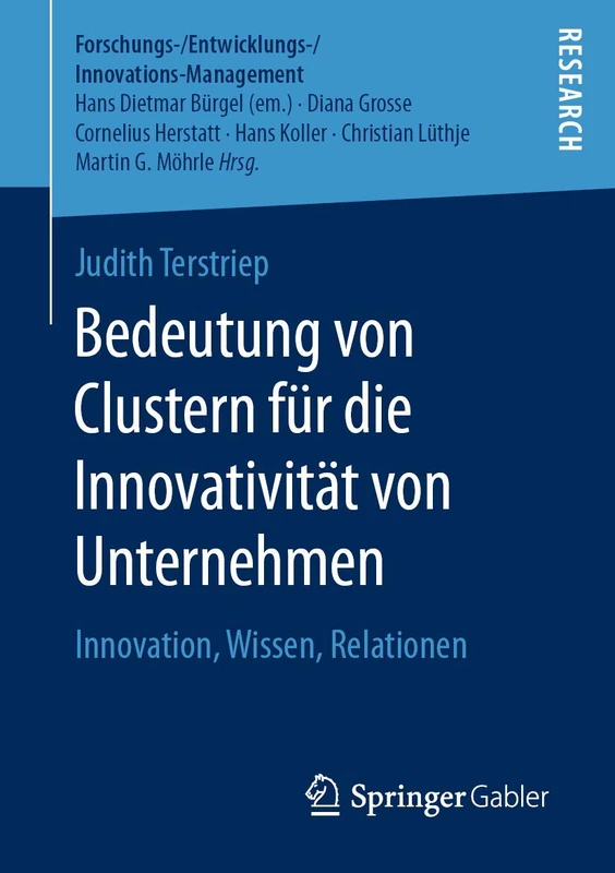Bedeutung von Clustern für die Innovativität von Unternehmen: Innovation, Wissen, Relationen (Forschungs-/Entwicklungs-/Innovations-Management)