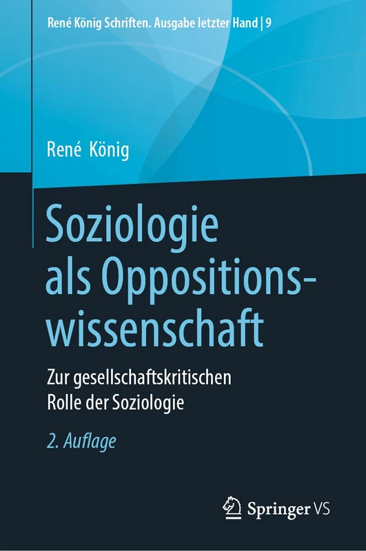 Soziologie als Oppositionswissenschaft: Zur gesellschaftskritischen Rolle der Soziologie: 9 (René König Schriften. Ausgabe letzter Hand, 9) - Image 1