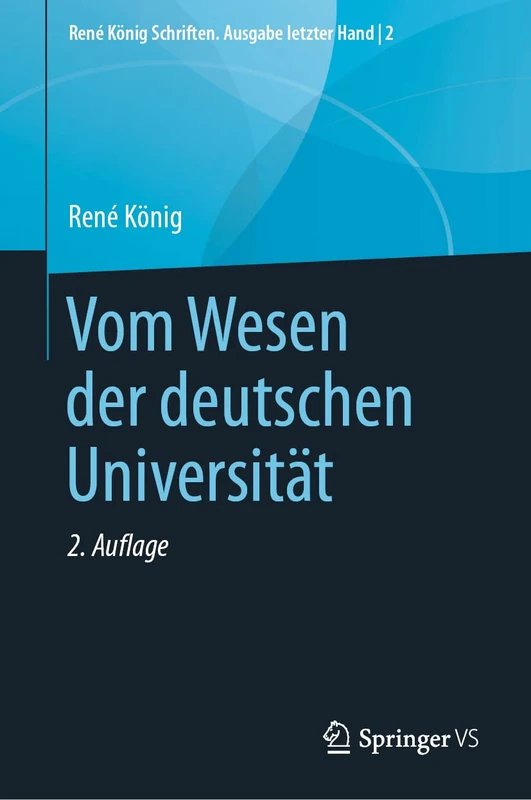 Vom Wesen der deutschen Universität: 2 (René König Schriften. Ausgabe letzter Hand, 2)