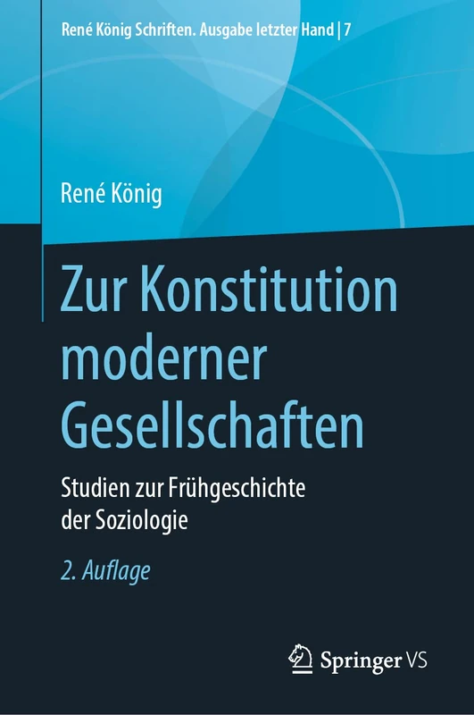 Zur Konstitution moderner Gesellschaften: Studien zur Frühgeschichte der Soziologie: 7 (René König Schriften. Ausgabe letzter Hand, 7) - Image 1