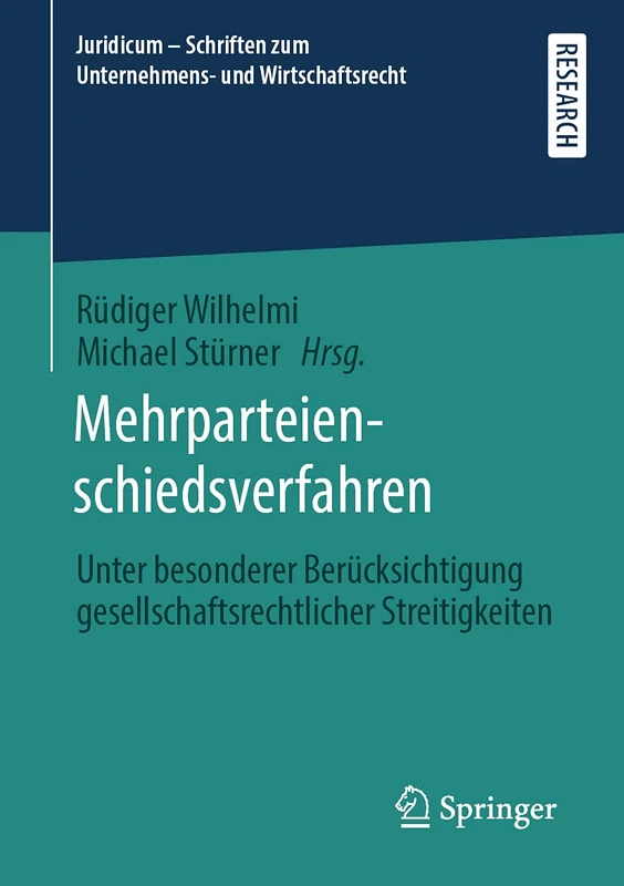 Mehrparteienschiedsverfahren: Unter besonderer Berücksichtigung gesellschaftsrechtlicher Streitigkeiten (Juridicum - Schriften zum Unternehmens- und Wirtschaftsrecht)