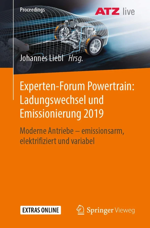 Experten-Forum Powertrain: Ladungswechsel und Emissionierung 2019: Moderne Antriebe – emissionsarm, elektrifiziert und variabel (Proceedings)