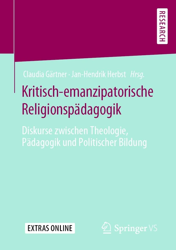 Kritisch-emanzipatorische Religionspädagogik: Diskurse zwischen Theologie, Pädagogik und Politischer Bildung