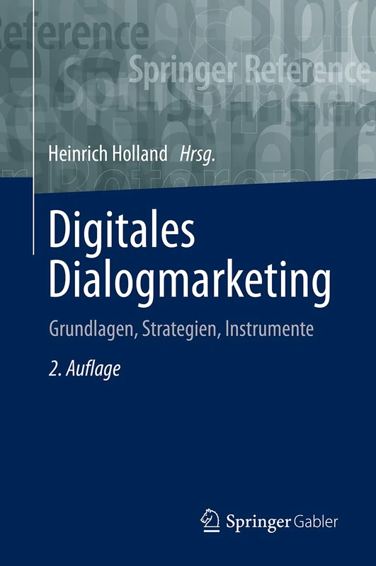Digitales Dialogmarketing: Grundlagen, Strategien, Instrumente