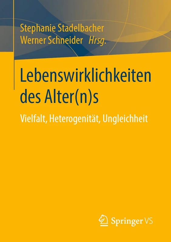 Lebenswirklichkeiten des Alter(n)s: Vielfalt, Heterogenität, Ungleichheit