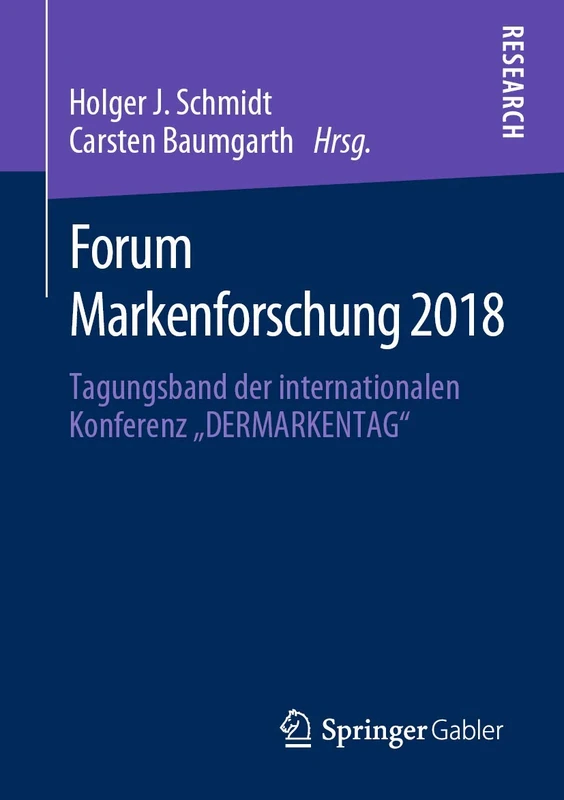 Forum Markenforschung 2018: Tagungsband der internationalen Konferenz „DERMARKENTAG“