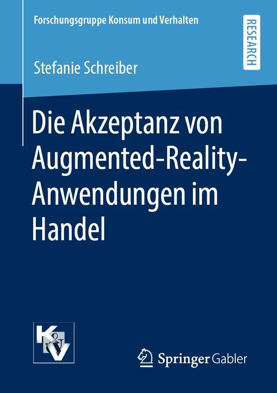 Die Akzeptanz von Augmented-Reality-Anwendungen im Handel (Forschungsgruppe Konsum und Verhalten)