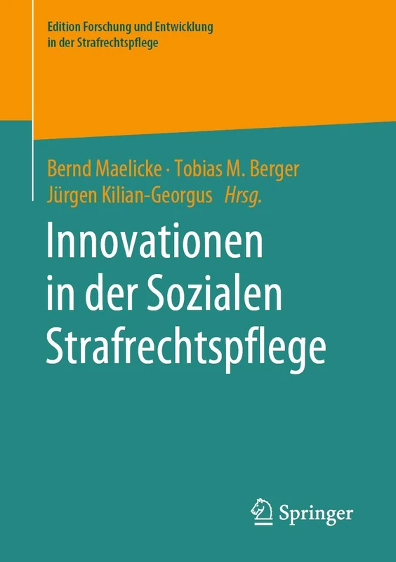Innovationen in der Sozialen Strafrechtspflege (Edition Forschung und Entwicklung in der Strafrechtspflege)