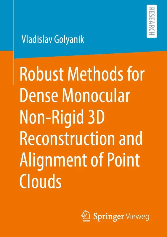 Robust Methods for Dense Monocular Non-Rigid 3D Reconstruction and Alignment of Point Clouds