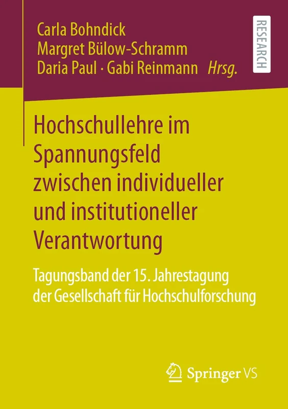Hochschullehre im Spannungsfeld zwischen individueller und institutioneller Verantwortung: Tagungsband der 15. Jahrestagung der Gesellschaft für Hochschulforschung