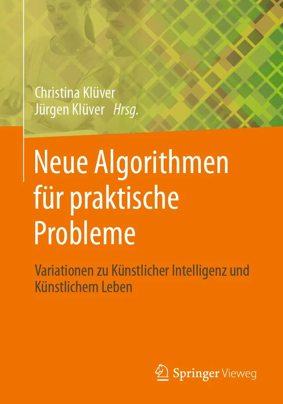 Neue Algorithmen für praktische Probleme: Variationen zu Künstlicher Intelligenz und Künstlichem Leben - Image 1