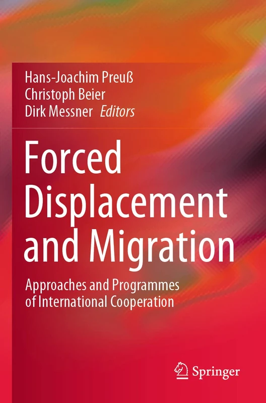 Forced Displacement and Migration: Approaches and Programmes of International Cooperation