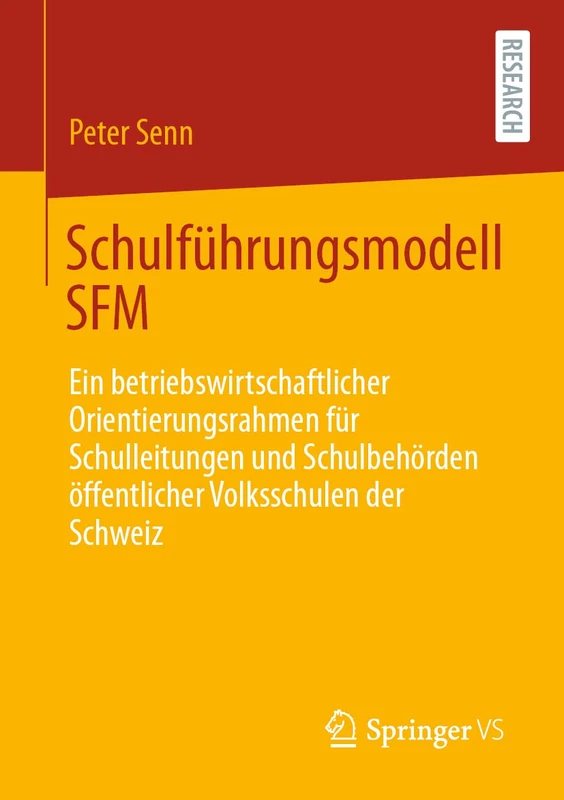 Schulführungsmodell SFM: Ein betriebswirtschaftlicher Orientierungsrahmen für Schulleitungen und Schulbehörden öffentlicher Volksschulen der Schweiz - Image 1