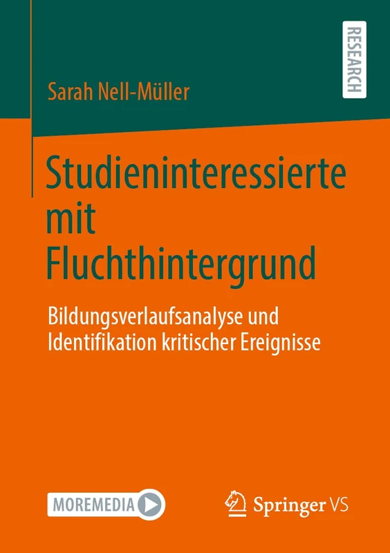 Studieninteressierte mit Fluchthintergrund: Bildungsverlaufsanalyse und Identifikation kritischer Ereignisse