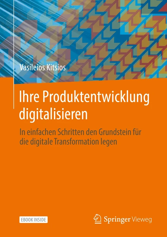 Ihre Produktentwicklung digitalisieren: In einfachen Schritten den Grundstein für die digitale Transformation legen