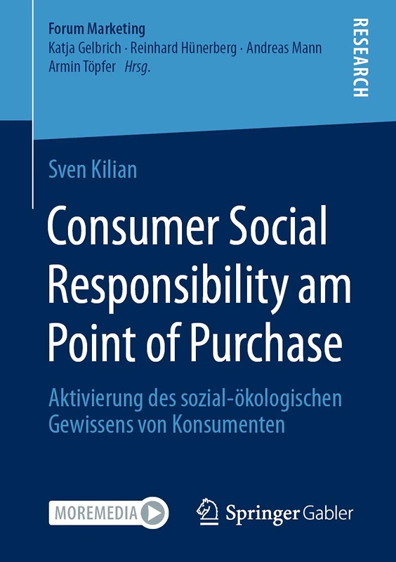 Consumer Social Responsibility am Point of Purchase: Aktivierung des sozial-ökologischen Gewissens von Konsumenten (Forum Marketing)