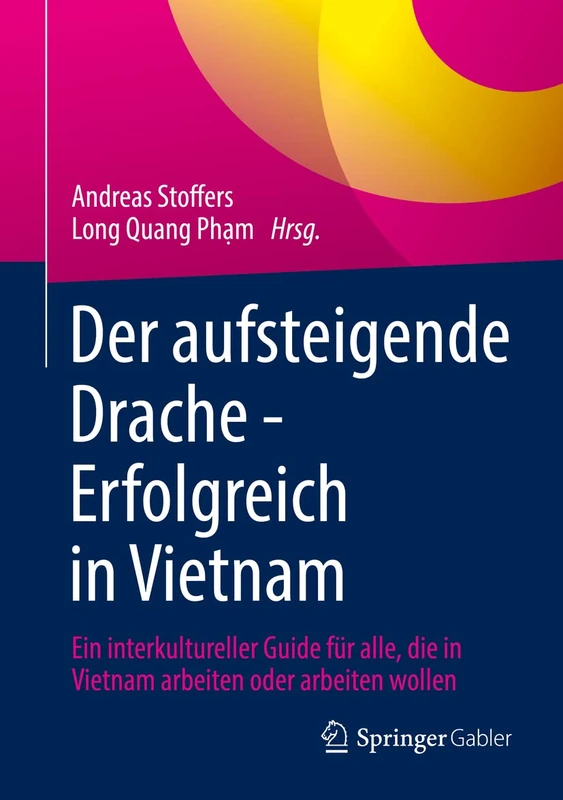 Der aufsteigende Drache - Erfolgreich in Vietnam: Ein interkultureller Guide für alle, die in Vietnam arbeiten oder arbeiten wollen - Image 1