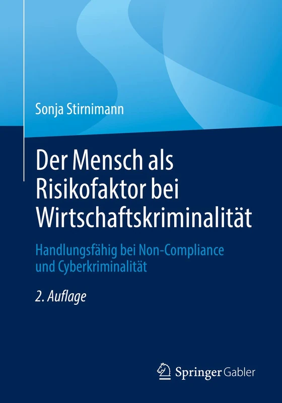 Der Mensch als Risikofaktor bei Wirtschaftskriminalität: Handlungsfähig bei Non-Compliance und Cyberkriminalität - Image 1