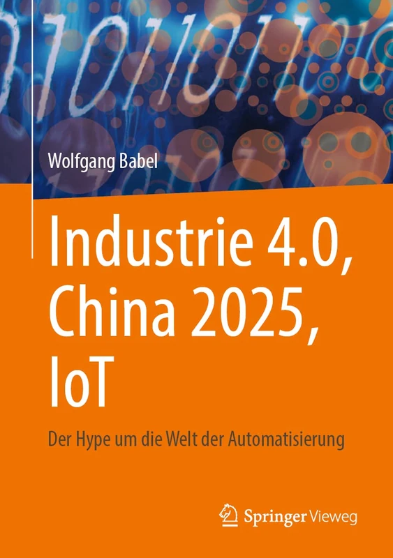 Industrie 4.0, China 2025, IoT: Der Hype um die Welt der Automatisierung - Image 1