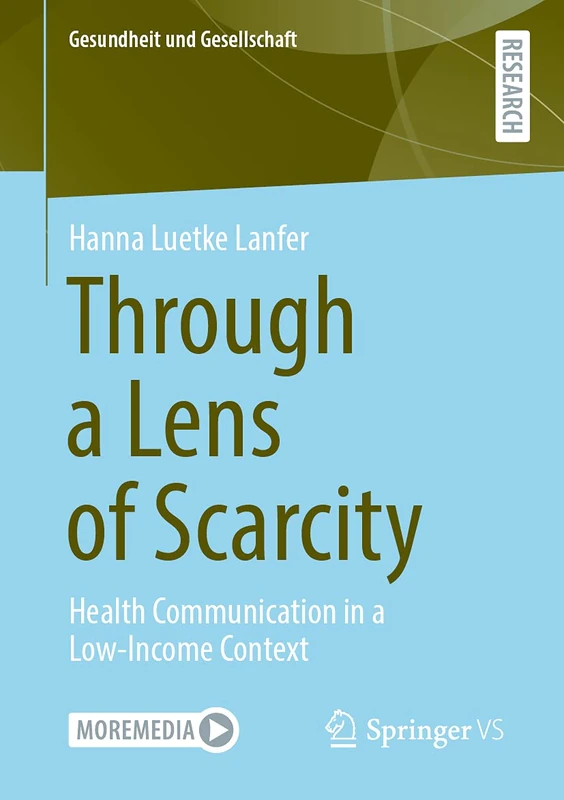 Through a Lens of Scarcity: Health Communication in a Low-Income Context (Gesundheit und Gesellschaft) - Image 1