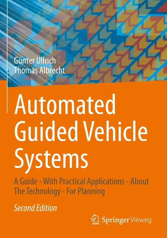 Automated Guided Vehicle Systems: A Guide - With Practical Applications - About The Technology - For Planning - Image 1