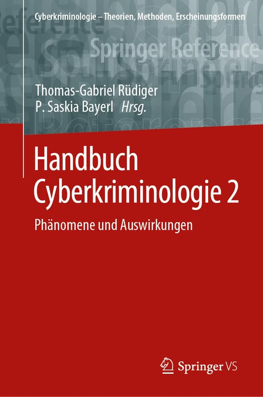 Handbuch Cyberkriminologie 2: Phänomene und Auswirkungen (Cyberkriminologie – Theorien, Methoden, Erscheinungsformen)