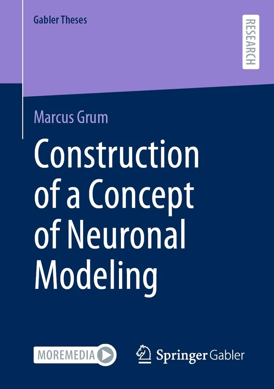 Construction of a Concept of Neuronal Modeling (Gabler Theses)