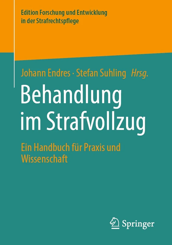 Behandlung im Strafvollzug: Ein Handbuch für Praxis und Wissenschaft (Edition Forschung und Entwicklung in der Strafrechtspflege) - Image 1