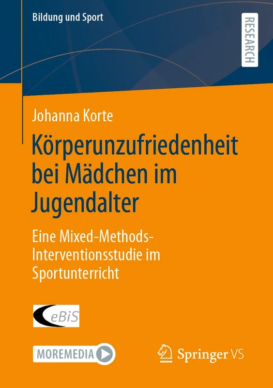 Körperunzufriedenheit bei Mädchen im Jugendalter: Eine Mixed-Methods-Interventionsstudie im Sportunterricht: 31 (Bildung und Sport, 31) - Image 1