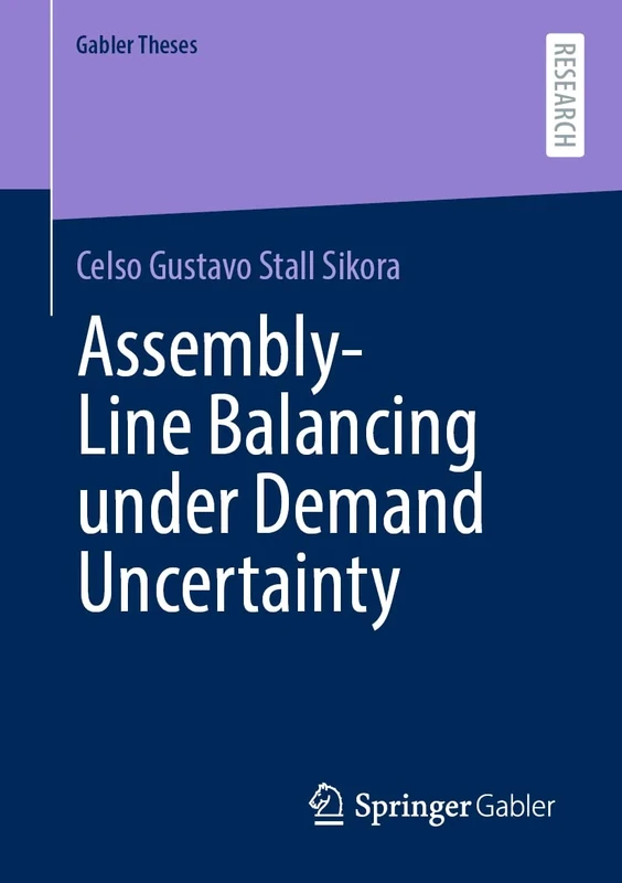 Assembly-Line Balancing under Demand Uncertainty (Gabler Theses)