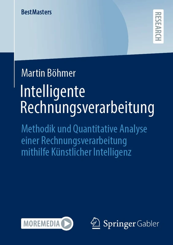 Intelligente Rechnungsverarbeitung: Methodik und Quantitative Analyse einer Rechnungsverarbeitung mithilfe Künstlicher Intelligenz (BestMasters)