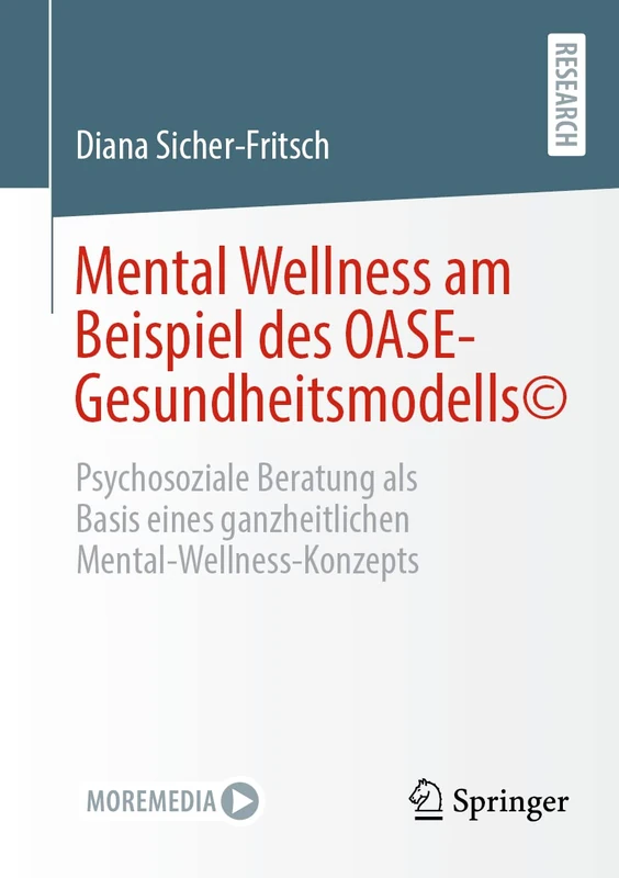 Mental Wellness am Beispiel des OASE-Gesundheitsmodells©: Psychosoziale Beratung als Basis eines ganzheitlichen Mental-Wellness-Konzepts - Image 1