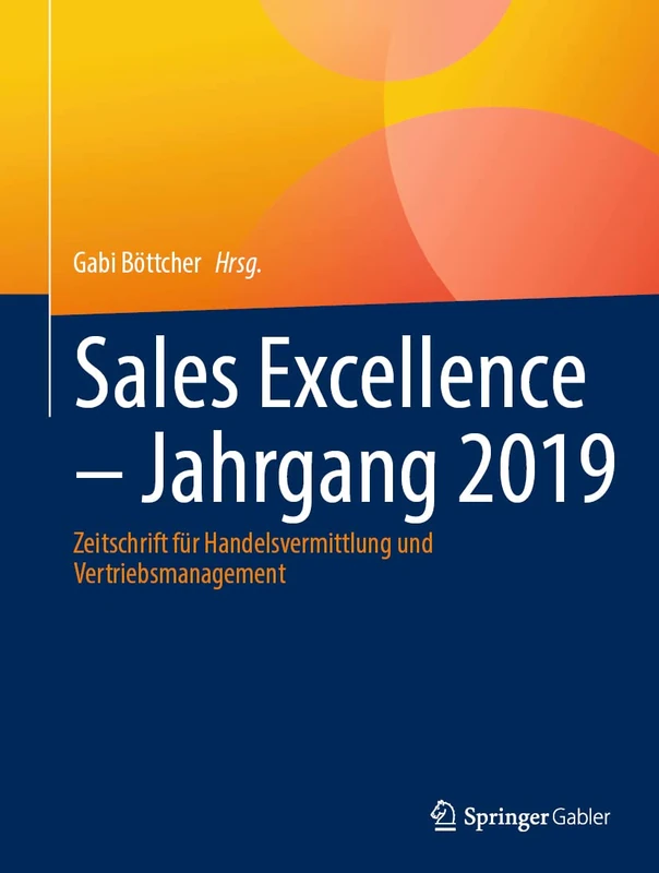 Sales Excellence - Jahrgang 2019: Zeitschrift für Handelsvermittlung und Vertriebsmanagement - Image 1