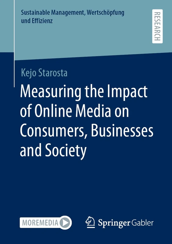 Measuring the Impact of Online Media on Consumers, Businesses and Society (Sustainable Management, Wertschöpfung und Effizienz)