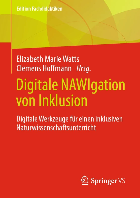 Digitale NAWIgation von Inklusion: Digitale Werkzeuge für einen inklusiven Naturwissenschaftsunterricht (Edition Fachdidaktiken)