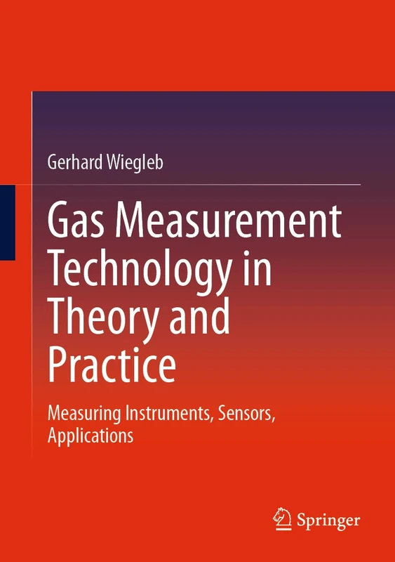 Gas Measurement Technology in Theory and Practice: Measuring Instruments, Sensors, Applications