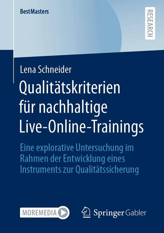 Qualitätskriterien für nachhaltige Live-Online-Trainings: Eine explorative Untersuchung im Rahmen der Entwicklung eines Instruments zur Qualitätssicherung (BestMasters)