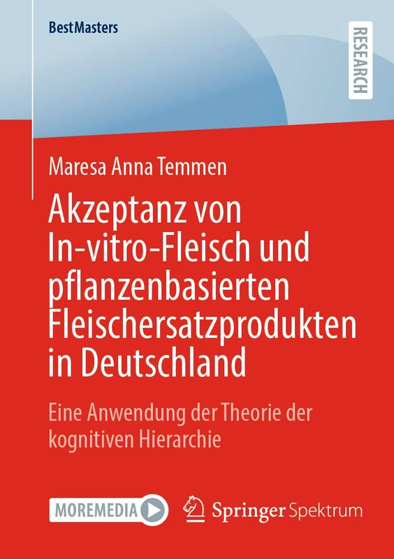 Akzeptanz von In-vitro-Fleisch und pflanzenbasierten Fleischersatzprodukten in Deutschland: Eine Anwendung der Theorie der kognitiven Hierarchie (BestMasters)