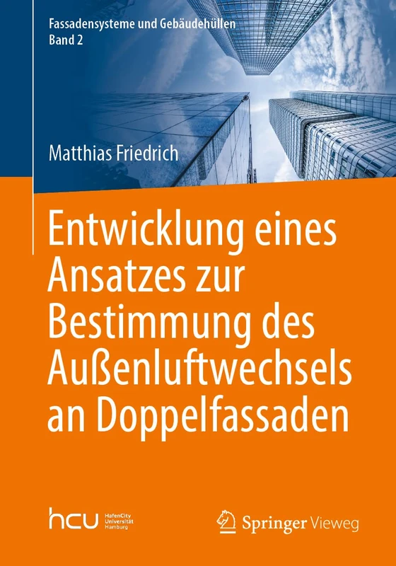 Entwicklung eines Ansatzes zur Bestimmung des Außenluftwechsels an Doppelfassaden: 2 (Fassadensysteme und Gebäudehüllen, 2)