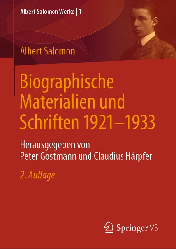 Biographische Materialien und Schriften 1921-1933: Herausgegeben von Peter Gostmann und Claudius Härpfer: 1 (Albert Salomon Werke, 1) - Image 1