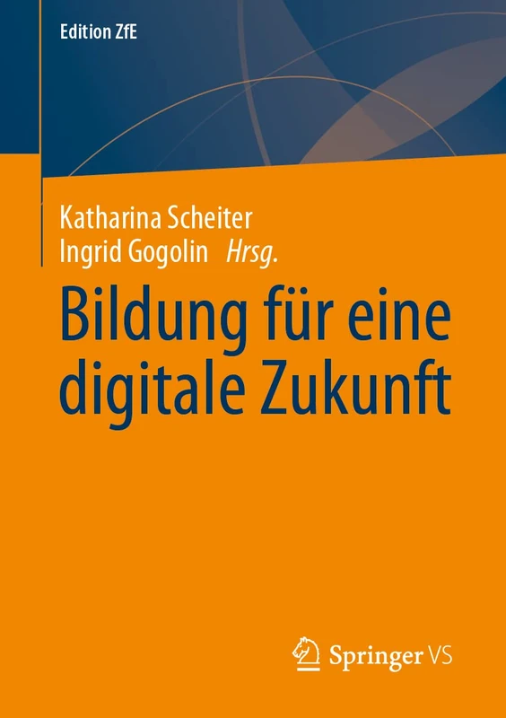 Bildung für eine digitale Zukunft: 15 (Edition ZfE, 15)