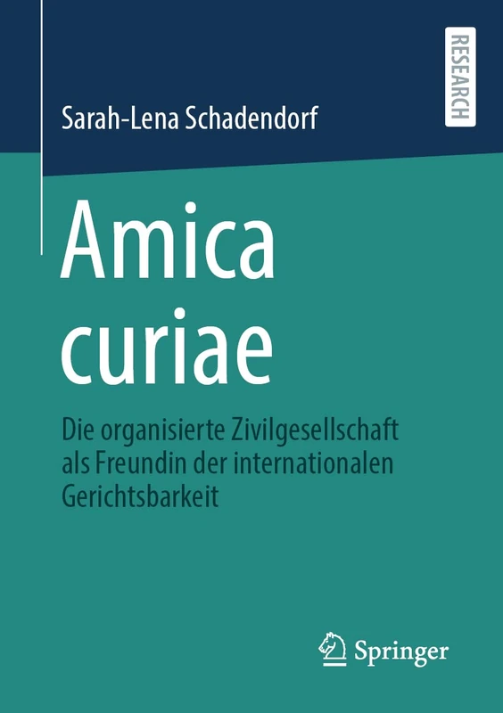 Amica curiae: Die organisierte Zivilgesellschaft als Freundin der internationalen Gerichtsbarkeit