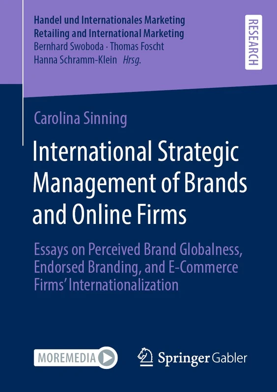 International Strategic Management of Brands and Online Firms: Essays on Perceived Brand Globalness, Endorsed Branding, and E-Commerce Firms’ ... Retailing and International Marketing)